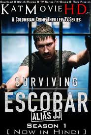 A boy scout and a young communist. Surviving Escobar Alias Jj Season 1 Hindi Dubbed Web Dl 720p 480p Episodes 1 10 Added 2017 Colombian Tv Series Katmoviehd