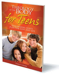 How to be a good parent? Theology Of The Body For Teens Parents Guide Reading Length