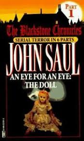 His debut hit, suffer the children, was the first in a long line of bestsellers that have been published worldwide. An Eye For An Eye The Doll By John Saul 9780449227817 Ebay