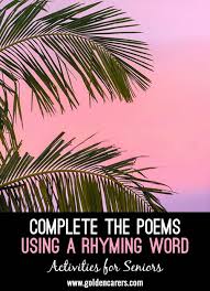 complete the poems using a rhyming word