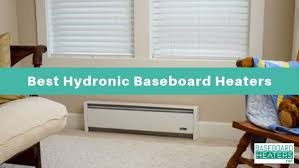 How much a hot water baseboard heater should cost. Best Hydronic Baseboard Heaters Baseboardheaters Net