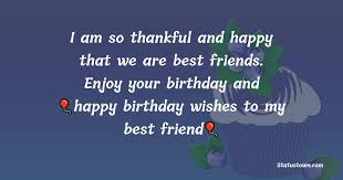friends enjoy your birthday and happy