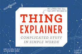 The Thing Explainer Complicated Stuff In Simple Words