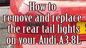 How To Remove And Replace The Rear Tail Lights On Your Audi A3 8l