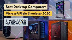 pcs for microsoft flight simulator 2020