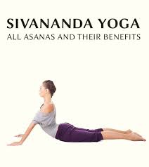 Sivananda Yoga All Asanas And Their Benefits