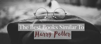 the best books similar to harry potter the reading lists 
