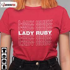 Lady Ruby Shirt I Stand With Lady Ruby ...