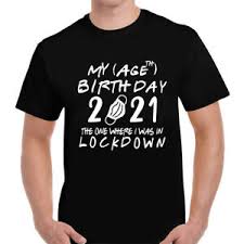 Zoals een onbedrukte doos of een plastic zak, alle definities van de staat bekijken ： marke: Lockdown Birthday Quarantine Age 2021 Funny Mens T Shirt Tee Top Tshirt Black Ebay