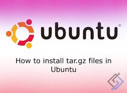 install tar gz or tar bz2 files in ubuntu