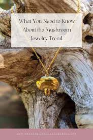 mushroom jewelry trend