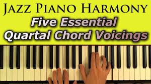 Jazz Piano Harmony Five Essential Quartal Chord Voicings