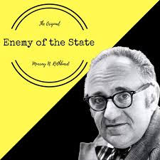 Enemy of the State: Murray Rothbard