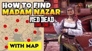 How/Where to Find Madam Nazar (Locations With Map) the FASTEST & EASIEST  WAY in Red Dead Online - YouTube