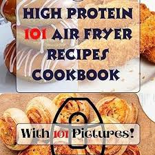 high protein air fryer recipes cookbook