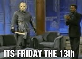 Maybe you would like to learn more about one of these? Friday The 13th Gif Find On Gifer