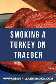 smoking a turkey on traeger traeger