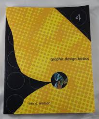 Graphic Design Basics By Amy E Arntson 2002 Paperback