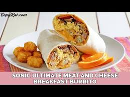 sonic ultimate meat cheese burrito