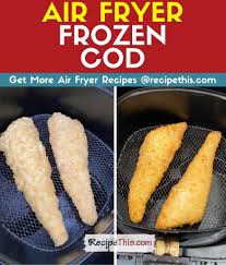 how to cook frozen fish in air fryer