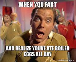 When you fart And realize youve ate boiled eggs all day - Captain Kirk  Choking | Make a Meme