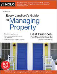 Legal and practical information needed to comply with state's laws, to find and keep good tenants and to avoid legal trouble. Every Landlord S Guide To Managing Property Nolo