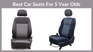 Best Car Seats For 5 Year Olds Reviews