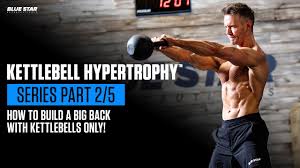 kettlebell hypertrophy how to build