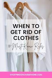 when to get rid of clothes 10 rules