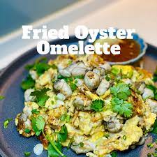 fried oyster omelette penang oh chien