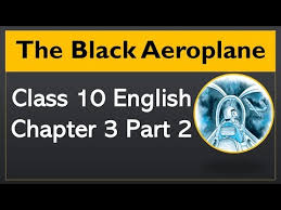 Black Aeroplane Class 10 Cbse Summary Explanation Questions
