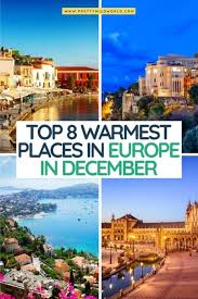 top 8 warmest places in europe in december