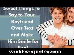 Tell a friend how much you respect and like them. Sweet Romantic Cute Things To Say To Him 2020