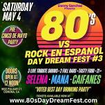 SPECIAL DAY EVENT - May 4th 2024 - Saturday - 80's...