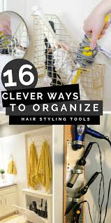 16 Clever Ways to Organize Hair Styling Tools