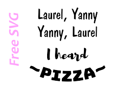Free vector icons in svg, psd, png, eps and icon font. Laurel Yanny I Heard Pizza