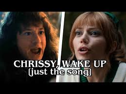 chrissy wake up full song you