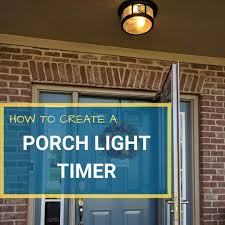 Porch Light Timer 3 Easy Solutions