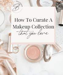 easily curate a makeup collection