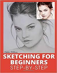 Because perspective drawing is key to learn 3d trick art on paper. Sketching For Beginners Drawing Basics With Sophia Williams Learn Pencil Sketching And Drawing Step By Step To Expand Your Creativity Book 1 Amazon De Williams Sophia Fremdsprachige Bucher
