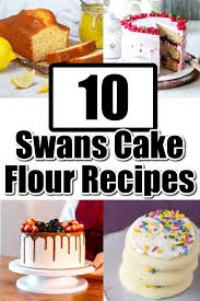 10 swans down cake flour recipes