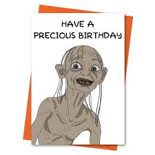 Amazon.com: Funny Birthday Card, Lord of The Rings Card, Gollum Card, Have  a Precious Birthday Greeting Card: Handmade
