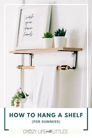 How To Hang A Shelf For Dummies