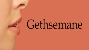 how to say gethsemane you