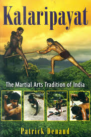 kalaripayat the martial arts tradition