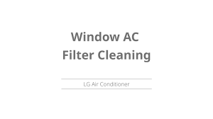 window ac filer cleaning lg air
