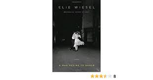 Elie wiesel, marion wiesel (translator) 4.29 avg rating — 4,094 ratings — published 1977 — 27 editions. A Mad Desire To Dance Amazon De Wiesel Elie Temerson Catherine Fremdsprachige Bucher