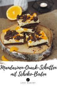 Wenn du an den kuchen willst, musst du bei mir vorbei!!! Mandarinen Quark Schnitten Mit Schoko Boden Loui Bakery
