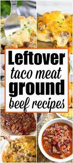 22 leftover taco meat recipes the