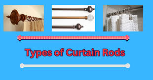 9 diffe types of curtain rods a